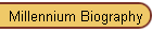 Millennium Biography